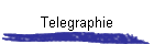 Telegraphie